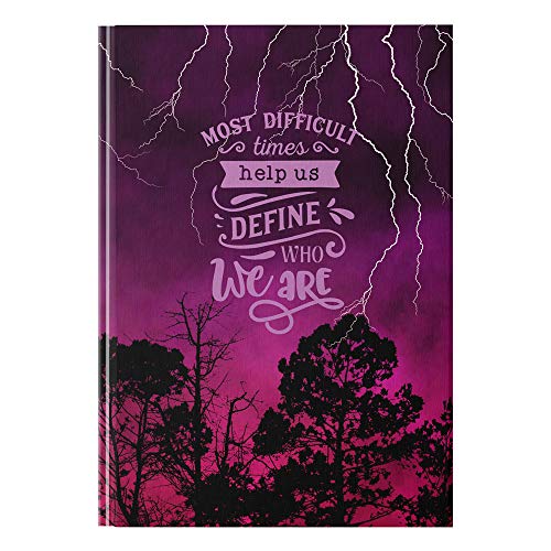 Most Difficult Times Help Us Define Who We Are Hardcover Journal